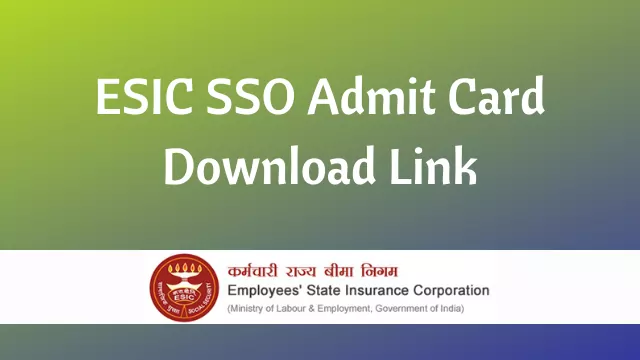 ESIC SSO Admit Card 2022