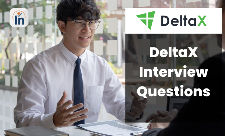 Deltax Interview Questions