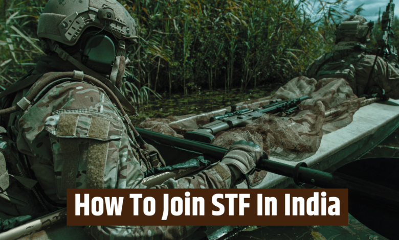 How To Join STF In India